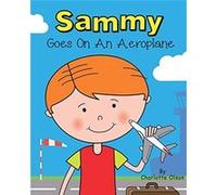 Sammy goes on an aeroplane (Suzie and Sammy) - [Livre en VO] Charlotte Olson (Auteur)