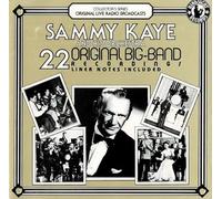 Sammy Kaye and His Orchestra - 22 Original Big-Band Recordings (Original Live Radio Broadcasts) [UK Import]