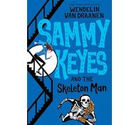 Sammy Keyes and the Skeleton Man, Sammy Keyes Series Wendelin Van Draanen (Auteur)