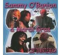 Sammy O'Banion & Mardi Gras - Live in Myrtle Beach