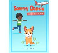 Sammy Oopsie Goes On A Plane: A hilarious interactive picture book for children to read while obtaining inspirational fun messages