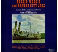 Sammy Price And His Orchestra Featuring Peanuts Holland - Boogie Woogie And Kansa City Jazz