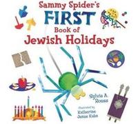 Sammy Spiders First Book of Jewish Holidays by Sylvia A. Rouss Sylvia A Rouss (Auteur)