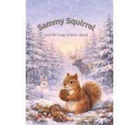 Sammy Squirrel and the Long Winter Ahead