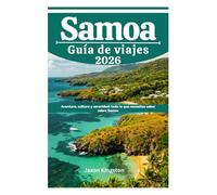 SAMOA Guía de viajes 2026: Aventura, cultura y serenidad: todo lo que necesitas saber sobre Samoa