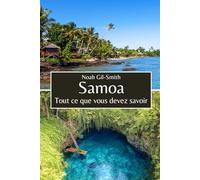 Samoa: Tout ce que vous devez savoir