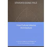 Samoa's Iconic Fale : comment la culture informe l'architecture
