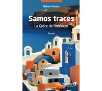 Samos traces: La Grèce de l'intérieur