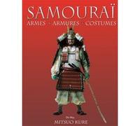 Samourai, armes, armures & costumes Mitsuo Kure (Auteur)