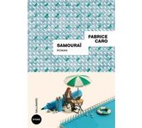 Fabrice Caro – Samouraï – Roman – Broché