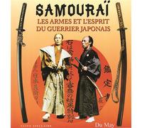 Samourai, les armes et l'esprit du guerrier japonais Les armes et l'esprit du guerrier japonais - Clive Sinclair - Eds Techniques Pour L'automobile Et L'industrie - relié - Beau livre