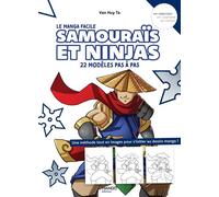 Samouraïs et ninjas faciles 22 modèles pas à pas - Van Huy Ta - Mango - broché - Guide