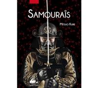 Samourais Les Samouraïs, histoire illustrée - Mitsuo Kure - Philippe Picquier - relié - Beau livre