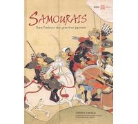 Samouraïs - L'univers Du Guerrier Japonais