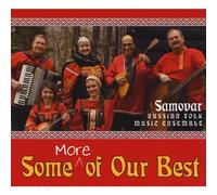 Samovar Russian Folk Music Ensemble - Some More of Our Best