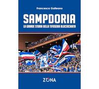 Sampdoria: La grande storia della tifoseria blucerchiata