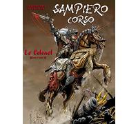 Sampiero Corso, tome 1 : Le Colonel