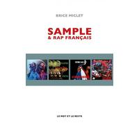 Sample & rap français - Brice Miclet - Le Mot Et Le Reste - broché - Essai