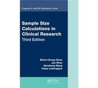 Sample Size Calculations in Clinical Research by Lokhnygina & Yuliya Duke University School of Medicine & Durham & NC & USA Shein - Chung Chow, Jun Shao, Hansheng Wang (Auteur)