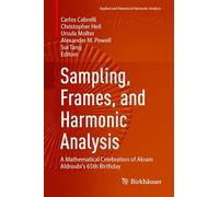 Sampling, Frames, and Harmonic Analysis: A Mathematical Celebration of Akram Aldroubi's 65th Birthday