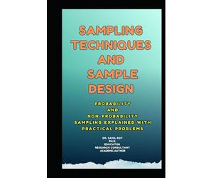Sampling Techniques and Sample Design: Probability and Non-Probability Sampling Explained with Practical Problems