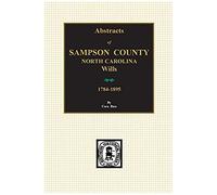 Sampson County, North Carolina Wills, 1784-1895, Abstracts Of.
