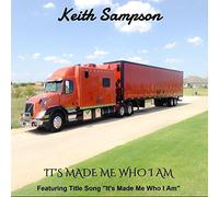 Sampson, Keith - It's Made Me Who I Am