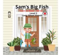 Sam's Big Fish: "Love to Read" Series, Level 2, Long and Short Vowels