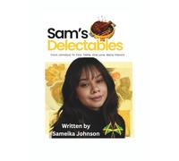 Sam's Delectables: From Jamaica to Your Table, One Love, Many Flavors
