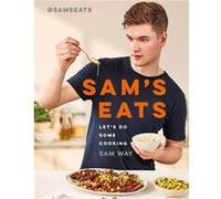 Sams Eats Lets Do Some Cooking by Sam Way Sam Way (Auteur)