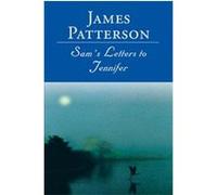 Sam's Letters to Jennifer, PATTERSON, JAMES (LARGE PRINT) James Patterson (Auteur)