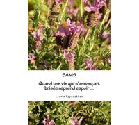 Sams: Quand une vie qui s'annonçait brisée reprend espoir ...