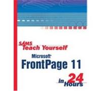 Sams Teach Yourself Microsoft Frontpage 2003 in 24 Hours, Sams Teach Yourself in 24 Hours Series Sams Development (Auteur)