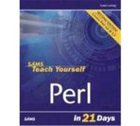 Sams Teach Yourself Perl in 21 Days, Sams Teach Yourself in 21 Days Series Laura Lemay, Rafe Colburn, Robert Kiesling (Auteur)