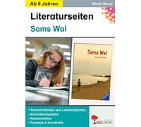 Sams Wal Literaturseiten Deutsch Grundschule Klasse 4 Sekundarstufe 5 6 Begleitmaterial Lektüre kapitelweise | Textarbeit Grammatik Schreiben Wortschatz | 32 Kopiervorlg. | Lösungen | Freiarbeit Üben