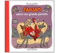 SAMSAM ADORE SES GRAND-PARENTS - MA VIE DE HEROS