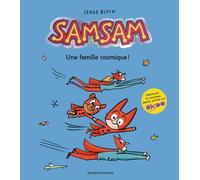 SamSam, Tome 01: SAMSAM T01 - FAMILLE COSMIQUE NE 2