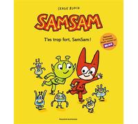 SamSam, Tome 02 Samsam t02 - t'es trop fort, samsam ! ne 2 - Serge Bloch - Bd Kids - broché - Bande dessinée jeunesse
