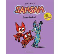 SamSam, Tome 12 Super doudou ! - Serge Bloch - Bd Kids - broché - Bande dessinée jeunesse