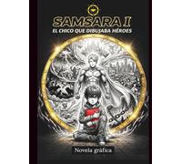 Samsara 1. El chico que dibujaba héroes: Novela gráfica sobre bullying (+13)