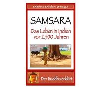 Samsara: Das Leben in Indien vor 2500 Jahren