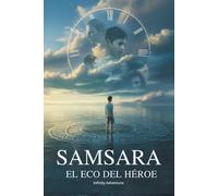 Samsara: El Eco del Héroe