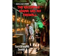 SAMSARAVERSE - Season 4: The Recompile: Karma Has No Firewall