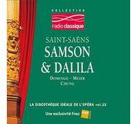 Samson et Dalila - Extraits - Radio Classique - Exclusivité Fnac