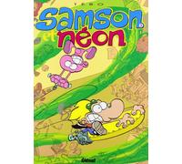 Samson et Néon, tome 2 : Mon copain de la terre