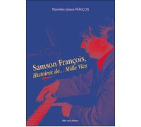 Samson François Histoires de mille vies - M. Samson-François - Bleu Nuit Eds - broché - Biographie