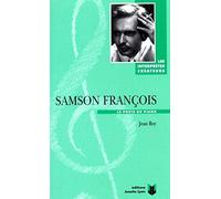 Samson François, le poète du piano