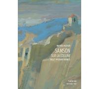 Samson sur la colline ou les discours doubles