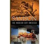 Samson the Modern Day America Williams, Stephen R. (Auteur)