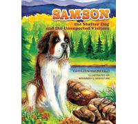 SAMSON the Shelter Dog and the Unexpected Visitors